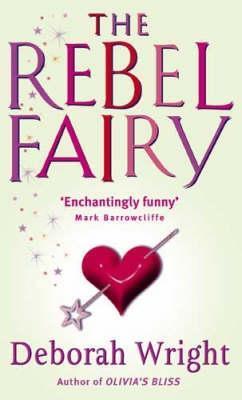 Book cover of The Rebel Fairy by Deborah Wright