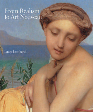 Book cover of From Realism To Art Nouveau by Laura Lombardi