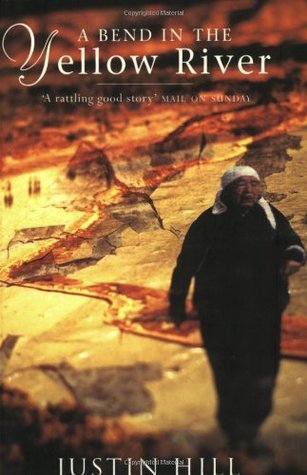 Book cover of A Bend In The Yellow River by Justin Hill