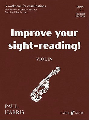 Book cover of Improve Your Sight-Reading! Violin, Grade 5: A Workbook For Examinations by Paul Harris