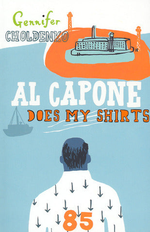 Book cover of Al Capone Does My Shirts by Gennifer Choldenko, Choldenko Gennifer