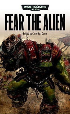 Book cover of Fear The Alien by Christian Z. Dunn (editor), C.L. Werner