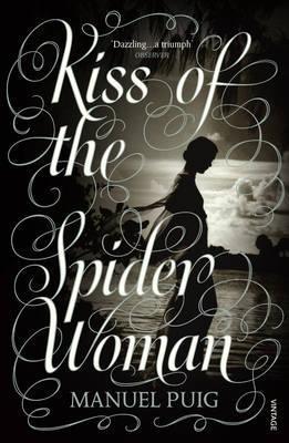 Book cover of Kiss Of The Spider Woman by Manuel Puig