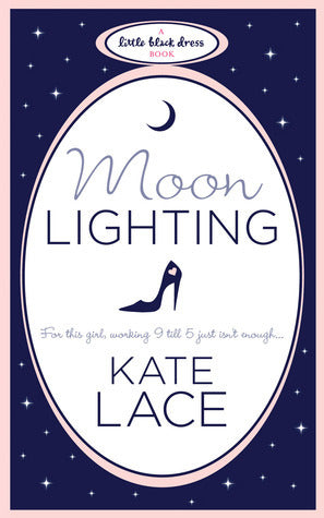 Book cover of Moonlighting by Kate Lace