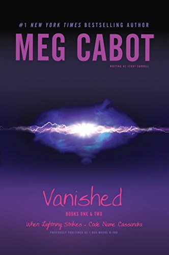 Book cover of Vanished: When Lightning Strikes / Code Name Cassandra by Meg Cabot