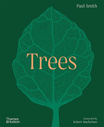 Book cover of Trees: From Root to Leaf by Paul Smith, Robert Macfarlane (Foreword by)