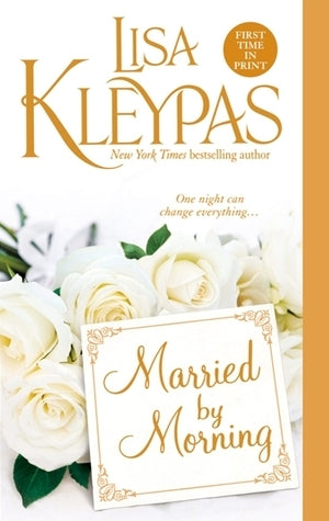Book cover of Married By Morning by Lisa Kleypas