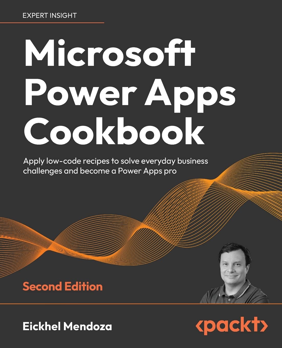 Book cover of Microsoft Power Apps Cookbook: Apply Low-Code Recipes To Solve Everyday Business Challenges And Become A Power Apps Pro, 2nd Edition by Eickhel Mendoza