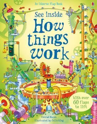 Book cover of See Inside How Things Work by Conrad Mason, Colin King (Illus.)