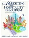 Book cover of Marketing For Hospitality And Tourism by Philip Kotler, John T. Bowen, James C. Makens
