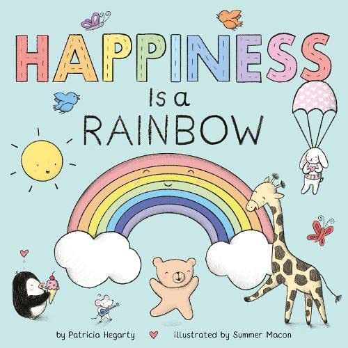 Book cover of Happiness Is A Rainbow by Patricia Hegarty