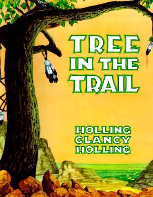 Book cover of Tree In The Trail by Holling Clancy Holling