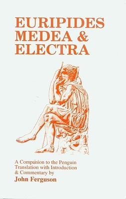 Book cover of Medea/Electra: A Companion To The Penguin Translation by John Ferguson