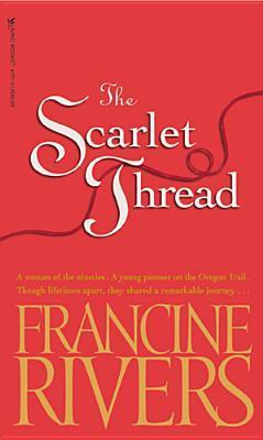 Book cover of The Scarlet Thread by Francine Rivers