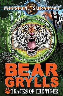 Book cover of Tracks Of The Tiger by Bear Grylls