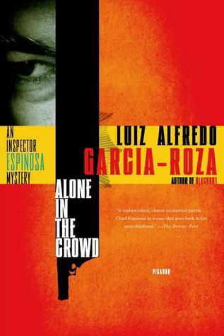 Book cover of Alone In The Crowd: An Inspector Espinosa Mystery by Luiz Alfredo Garcia-Roza