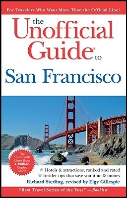 Book cover of The Unofficial Guide To San Francisco by Richard Sterling
