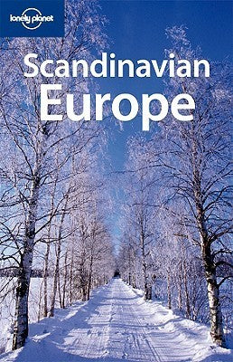 Book cover of Lonely Planet Scandinavian Europe by Paul Harding, Andrew Stone, Lonely Planet