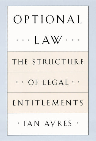 Book cover of Optional Law: The Structure of Legal Entitlements by Ian Ayres