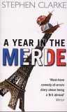 Book cover of A Year In The Merde by Stephen Clarke