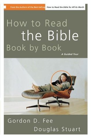 Book cover of How To Read The Bible Book By Book: A Guided Tour by Gordon D. Fee, Douglas Stuart