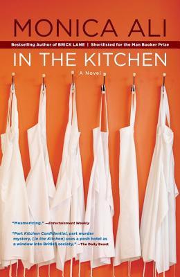 Book cover of In The Kitchen: A Novel by Monica Ali