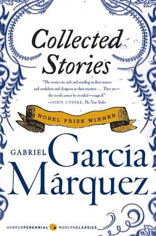 Book cover of Collected Stories by Gabriel García Márquez, Gregory Rabassa (Trans.), J.S. Bernstein (Trans.)