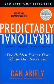Book cover of Predictably Irrational: The Hidden Forces That Shape Our Decisions by Dan Ariely