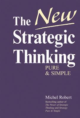 Book cover of The New Strategic Thinking by Michel Robert