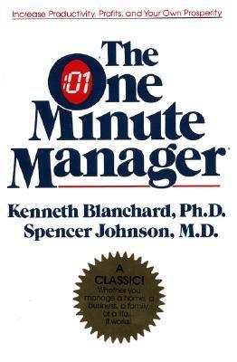 Book cover of The One Minute Manager by Kenneth H. Blanchard, Spencer Johnson