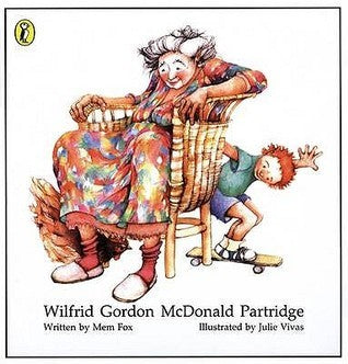 Book cover of Wilfrid Gordon McDonald Partridge by Mem Fox, Julie Vivas