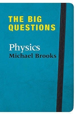 Book cover of The Big Questions: Physics by Michael Brooks