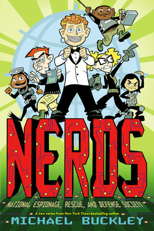 Book cover of Nerds: National Espionage, Rescue, And Defense Society by Michael Buckley