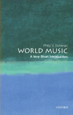 Book cover of World Music: A Very Short Introduction by Philip V. Bohlman