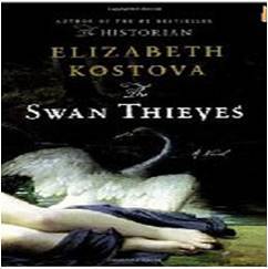 Book cover of The Swan Thieves by Elizabeth Kostova
