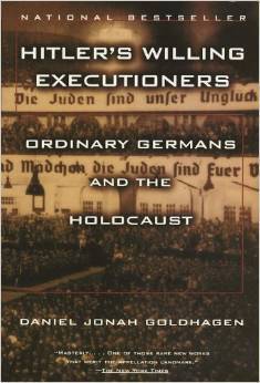 Book cover of Hitler's Willing Executioners: Ordinary Germans And The Holocaust by Daniel Jonah Goldhagen