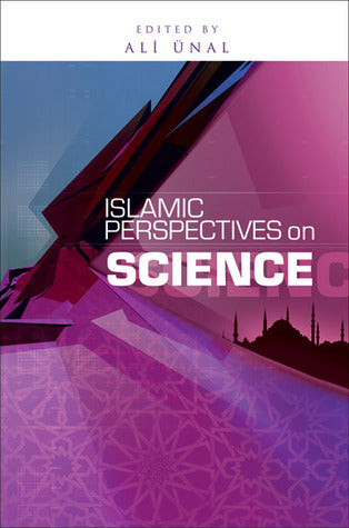 Book cover of Islamic Perspectives on Science by Ali Ünal