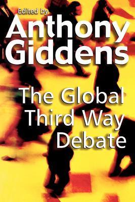 Book cover of The Global Third Way Debate by Anthony Giddens (Ed.)