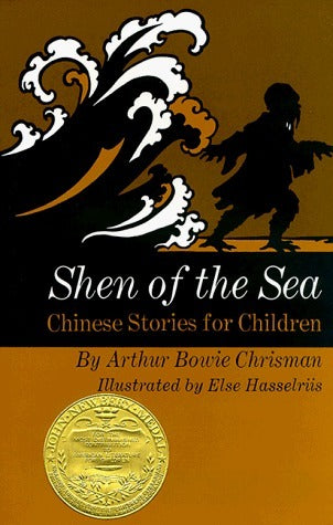 Book cover of Shen Of The Sea : Chinese Stories For Children by Arthur Bowie Chrisman, Else Hasselriis (Illus.)