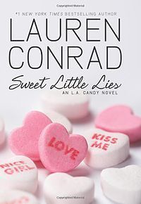 Book cover of Sweet Little Lies by Lauren Conrad