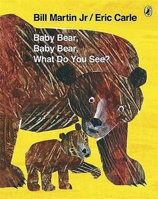 Book cover of Baby Bear, Baby Bear, What Do You See? by Bill Martin Jr., Eric Carle (Illus.)