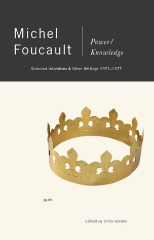Book cover of Power/Knowledge: Selected Interviews And Other Writings, 1972-1977 by Michel Foucault, Colin Gordon (Editor/Translator), Leo Marshall (Trans.), John Mepham (Trans.), Kate Soper (Trans.)
