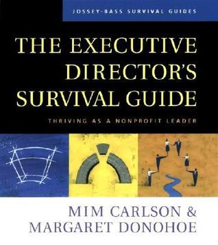 Book cover of The Executive Director's Survival Guide: Thriving As A Nonprofit Leader by Mim Carlson