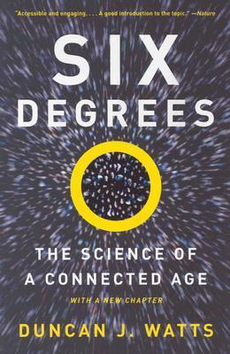 Book cover of Six Degrees: The Science of a Connected Age by Duncan J. Watts