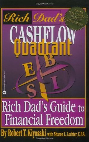 Book cover of Rich Dad's Cashflow Quadrant: Rich Dad's Guide to Financial Freedom by Robert T. Kiyosaki, Sharon L. Lechter