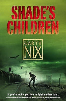 Book cover of Shade's Children by Garth Nix