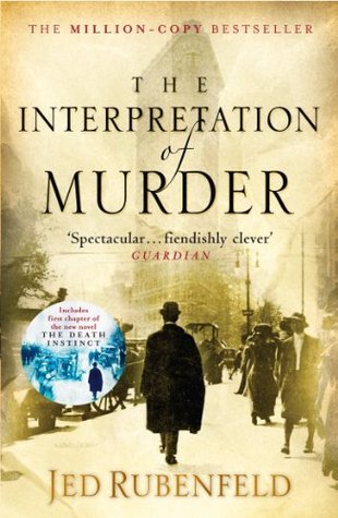 Book cover of The Interpretation Of Murder by Jed Rubenfeld