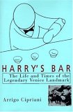 Book cover of Harry's Bar: The Life & Times Of The Legendary Venice Landmark by Arrigo Cipriani
