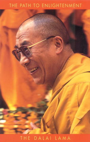 Book cover of The Path To Enlightenment by Dalai Lama XIV, Glenn H. Mullin (Trans.), Lochen Sonam Gyatso (Contrib.)
