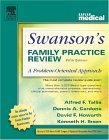 Book cover of Swanson's Family Practice Review: A Problem-Oriented Approach, Fifth Edition by Dennis A. Cardone DO DABFP CAQSM, David F. Howarth MD MPH DABFP, Kenneth H. Ibsen PhD, Alfred F. Tallia MD MPH (Ed.)